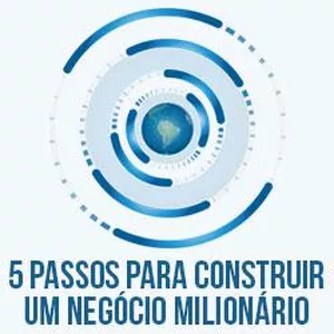 Os 5 Passos para Criar um Negócio Milionário: Review da Palestra de Erico Rocha no CONAED 2.0