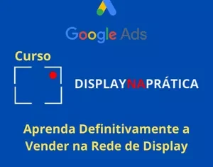 Curso Display Na Prática: Transforme Seu Marketing em Resultados Reais