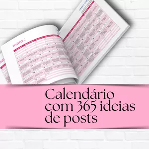 Super Calendário com 365 Ideias de Posts: O Guia Definitivo para Criar Conteúdo Eficiente