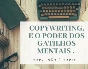 Copy Writing e o Poder dos Gatilhos Mentais: Transforme Seus Posts em Vendas