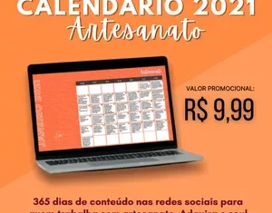 Calendário Completo para as Redes Sociais 2021: Aumente Suas Vendas no Artesanato