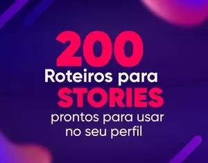 200 Roteiros de Stories prontos para usar no seu perfil