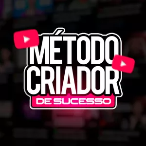 Método Criador de Sucesso: Como Transformar Seu Canal no Youtube em um Sucesso Imediato