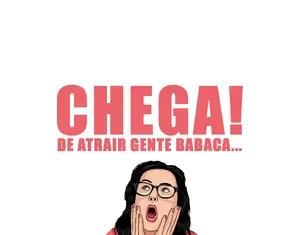 Chega de Atrair Gente Babaca – Uma Análise Completa