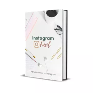 Ebook Instagram Fácil Crie um perfil atraente e profissional