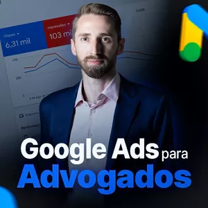 Google Ads para Advogados: Avaliação Completa do Curso