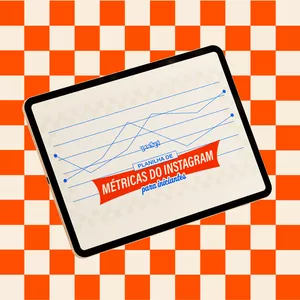 Tabela de Métricas do Instagram para Iniciantes: Um Guia Completo para Análise de Desempenho