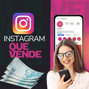 Instagram que Vende: Como Transformar Sua Conta em uma Máquina de Vendas