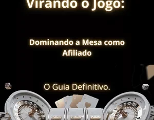 Virando o Jogo: Dominando a Mesa como Afiliado de Cassino