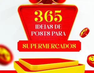 365 ideias de posts para Supermercados que turbinarão suas vendas