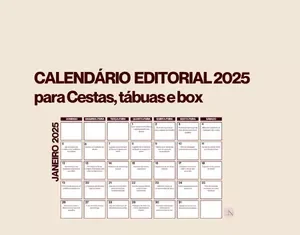 Calendário editorial 2025 para Cestas, tábuas e box: O Guia Completo para o Sucesso