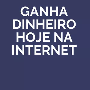 Ganha dinheiro na internet hoje - Descubra os segredos para lucrar online