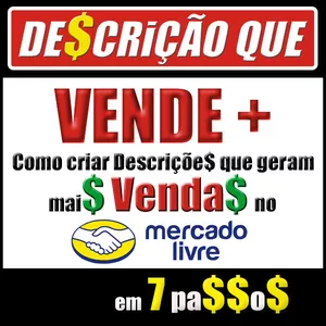 DESCRIÇÃO QUE VENDE + Como criar Descrições que geram mais vendas no Mercado Livre em 7 passos