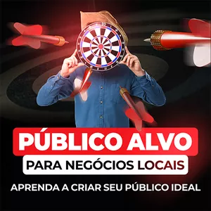 Públicos Alvo para Negócios Locais Aprenda a Criar seu Público Alvo Eficiente