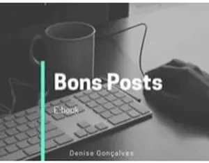 Bons Posts 2.0 – Como Criar Conteúdo Poderoso para Vender na Internet