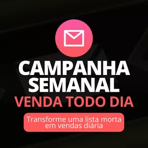 Campanha Semanal Venda Todo Dia: O Segredo Para Aumentar Suas Vendas Semanalmente
