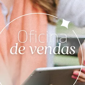 Oficina de Vendas: Transforme Seus Resultados com Vendas Éticas e Transparente